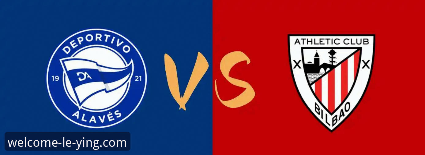 乐盈平台入口安全吗 巴斯克德比悬念 vs 乐盈观赛体验:阿拉维斯与毕尔巴鄂竞技的生死对决
